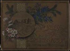 Rund um die Schneekoppe : Bilder aus Riesengebirge : 60 Aufnahmen in photographischer Reproduction nebst beschreibendem Text