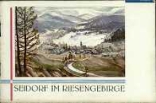 Sommerfrische, Luftkurort und Wintersportplatz Seidorf im Riesengebirge : 380-800 Meter ü. d. M.