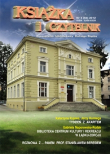 Książka i Czytelnik : czasopismo bibliotekarzy Dolnego Śląska, 2012, nr 3
