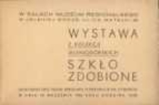 Wystawa z kolekcji jeleniog&oacute;rskich szkło zdobione - zaproszenie [Dokument życia społecznego]