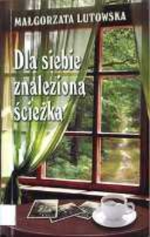 Dla siebie znalezioną ścieżką