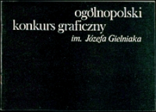 Ogólnopolski konkurs graficzny im. Józefa Gielniaka : 1978 [Dokument życia społecznego]