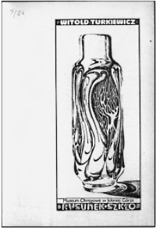 Witold Turkiewicz. Rysunek, szkło - folder [Dokument życia społecznego]