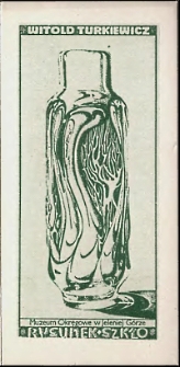 Witold Turkiewicz. Rysunek, szkło - zaproszenie [Dokument życia społecznego]