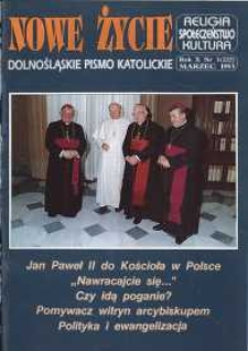 Nowe Życie: dolnośląskie pismo katolickie: religia, kultura, społeczeństwo, 1993, nr 3 (222)