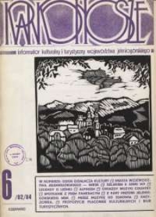 Karkonosze: Informator Kulturalny i Turystyczny Województwa Jeleniogórskiego, 1984, nr 6 (82)