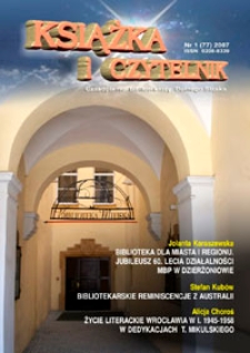 Książka i Czytelnik : czasopismo bibliotekarzy Dolnego Śląska, 2007, nr 1 (77)