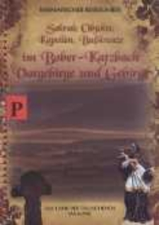 Sakrale Objekte, Kapellen, Busskreuze im Bober-Katzbach Vorgebirge und Gebirge : thematischer reiseführer : das Land der Erloschenen Vulkane