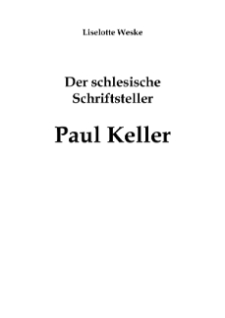 Der schlesische Schriftsteller Paul Keller [Dokument elektroniczny]