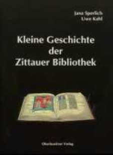 Kleine Geschichte der Zittauer Bibliothek