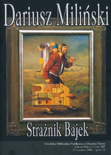 Dariusz Miliński. Strażnik Bajek - katalog [Dokument życia społecznego]