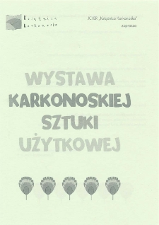 Wystawa karkonoskiej sztuki użytkowej - afisz [Dokument życia społecznego]