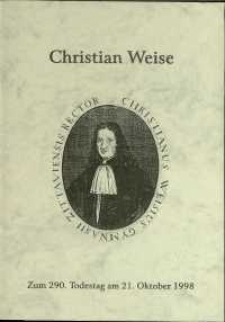 Christian Weise : Zum 290 Todestag am 21. Oktober 1998