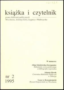 Książka i Czytelnik : pismo bibliotek publicznych Wrocławia, Jeleniej G&oacute;ry, Legnicy i Wałbrzycha, 1995, nr 2