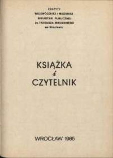 Książka i Czytelnik : zeszyty Wojewódzkiej i Miejskiej Biblioteki Publicznej im. Tadeusza Mikulskiego, 1985, nr 3