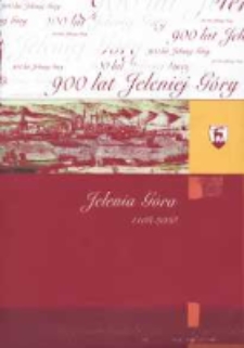 Jelenia G&oacute;ra 1108-2008 : nowy blask starych mur&oacute;w