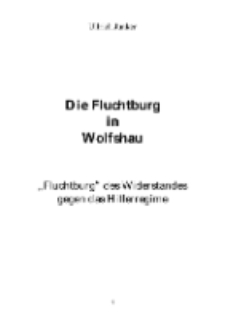 Die Fluchtburg in Wolfshau : "Fluchtburg" des Widerstandesgegen das Hitlerregime [Dokument elektroniczny]