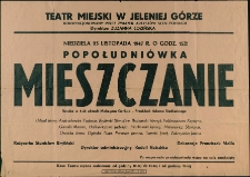 Mieszczanie - afisz [Dokument życia społecznego]