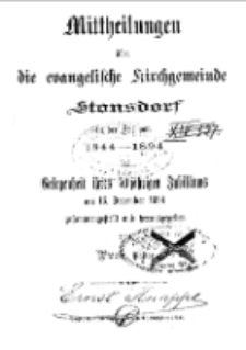 Mittheilungen &uuml;ber die evangelische Kirchgemeinde Stonsdorf in der Zeit von 1844-1894 bei Gelegenheit ihres 50 j&auml;hrige Jubil&auml;ums am 16. December 1894 zusammengestellt und herausgegebten&hellip;[Dokument elektroniczny]