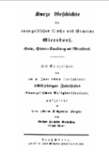 Kurze Geschichte der evangelischen Kirche und Gemeine Giersdorf, Hain, Hinter-Saalberg und Merzdorf. Bei Gelegenheit des am 5 Juni 1842 statthabenden 100 jährigen Jubelfestes Evangelischer Religionsfreiheit aufgefest und seiner geliebten Kirchgemeine übergeben von Gustav Heinrich Gerdessen.[Dokument elektroniczny]