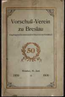 Vorschuss=Verein zu Breslau : Eingetragene Genossenschaft mit beschränkter Haftpflicht : 1859-1909
