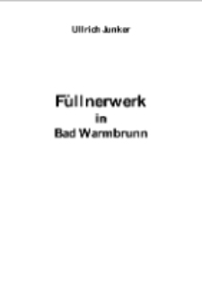 Füllnerwerk in Bad Warmbrunn [Dokument elektroniczny]