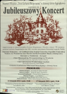 Jubileuszowy Koncert z okazji 150. rocznicy urodzin Gerharta Hauptmanna oraz 100. rocznicy przyznania literackiej nagrody Nobla - plakat [Dokument życia społecznego]