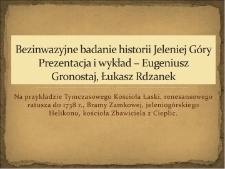 Bezinwazyjne metody badania historii Jeleniej Góry [Dokument elektroniczny]
