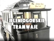 Jeleniogórskie tramwaje [Film]
