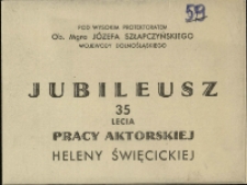 Jubileusz 35-lecia pracy scenicznej Heleny Święcickiej - zaproszenie [Dokument życia społecznego]