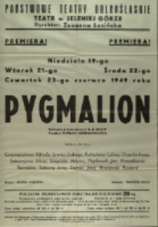 Pygmalion - afisz premierowy [Dokument życia społecznego]