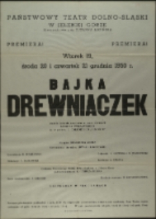 Bajka Drewniaczek - afisz premierowy [Dokument życia społecznego]