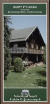 Domy tyrolskie na terenie Rudawskiego Parku Krajobrazowego