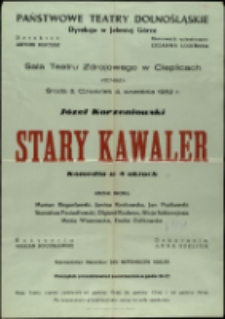 Stary kawaler - afisz premierowy [Dokument życia społecznego]