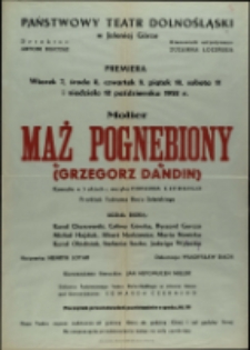 Mąż pognębiony = Grzegorz Dandin - afisz premierowy [Dokument życia społecznego]