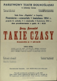 Takie czasy - afisz premierowy [Dokument życia społecznego]