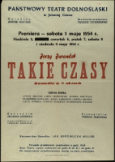 Takie czasy - afisz premierowy [Dokument życia społecznego]
