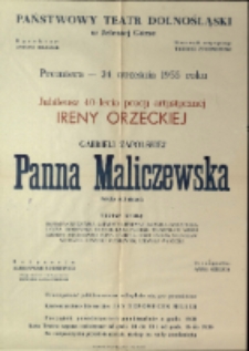 Panna Maliczewska. Jubileusz 40-lecia pracy artystycznej Ireny Orzeckiej - afisz premierowy [Dokument życia społecznego]