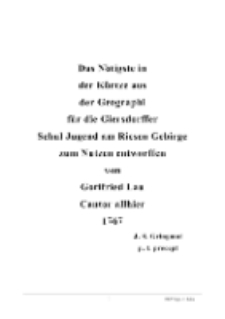 Das Nötigste in der Kürtze aus der Geographi für die Giersdorffer Schul Jugend am Riesen Gebirge zum Nutzen entworffen [Dokument elektroniczny]