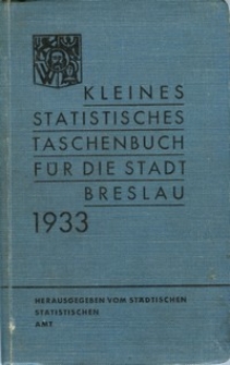 Kleines statistisches Taschenbuch für die Stadt Breslau : 1933