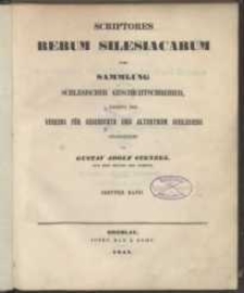 Scriptores Rerum Silesiacarum oder Sammlung Schlesischer Geschichtschreiber, names der Vereins für Geschichte und Alterthum Schlesiens. Dritter Band