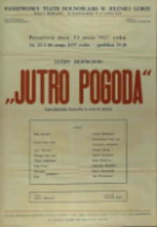 Jutro pogoda - afisz premierowy [Dokument życia społecznego]