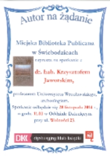 Autor na żądanie : spotkanie z dr. hab. Krzysztofem Jaworskim profesorem Uniwersytetu Wrocławskiego, archeologiem