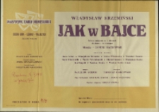 Jak w bajce : zabawa muzyczna w 3 obrazach dla dzieci i dla dorosłych - afisz premierowy [Dokument życia społecznego]