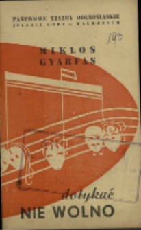 Dotykać nie wolno - program [Dokument życia społecznego]