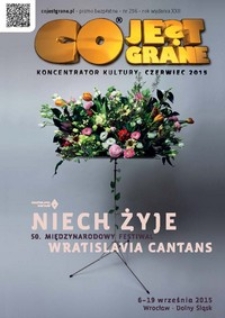 Co Jest Grane : koncentrator kultury, 2015, nr 256 czerwiec