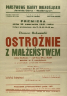 Ostrożnie z małżeństwem - afisz premierowy [Dokument życia społecznego]