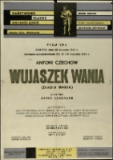 Wujaszek Wania - afisz premierowy [Dokument życia społecznego]