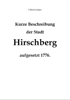 Kurze Beschreibung der Stadt Hirschberg aufgesetzt 1776 [Dokument elektroniczny]