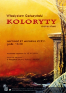 Koloryty: Władysław Gałczyński - malarstwo [wystawa][Dokument ikonograficzny]